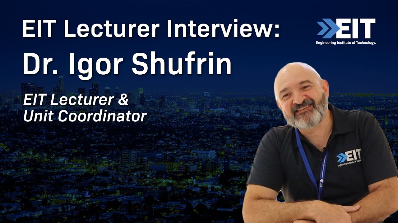 Meet Dr. Igor Shufrin, EIT Lecturer & Course Coordinator &ndash; Civil Engineering