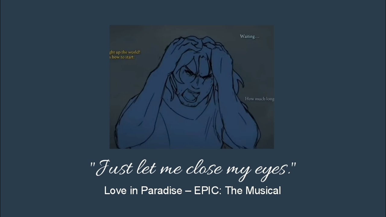 Love in Paradise (only the sad part) &ndash; EPIC: The Musical (slowed & reverb)