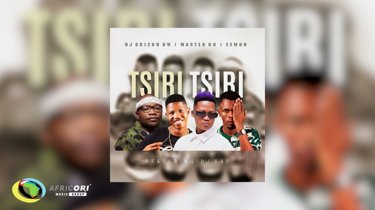 Dj Skizoh BW, Master KG & Eemoh - Tsiri Tsiri [feat. DJ Kap] (Official Audio)