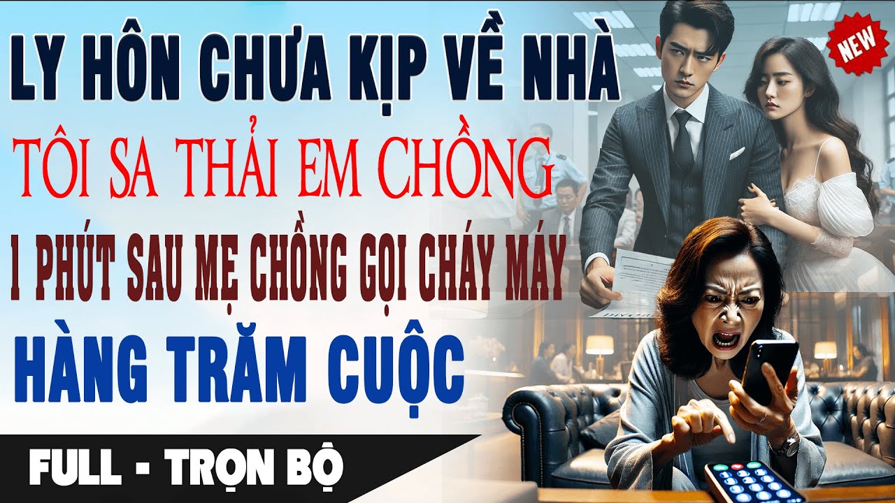💔 Ly Hôn Chưa Kịp Về Nhà, Tôi Sa Thải Em Chồng – 1 Phút Sau Mẹ Chồng Gọi Cháy Máy Hàng Trăm Cuộc