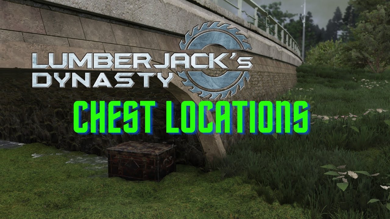 Lumberjack'S Dynasty  Chest Locations Seeing what we can find Ep 9