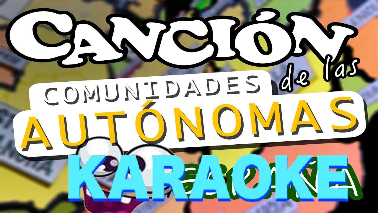 Cancion Comunidades Autónomas KARAOKE