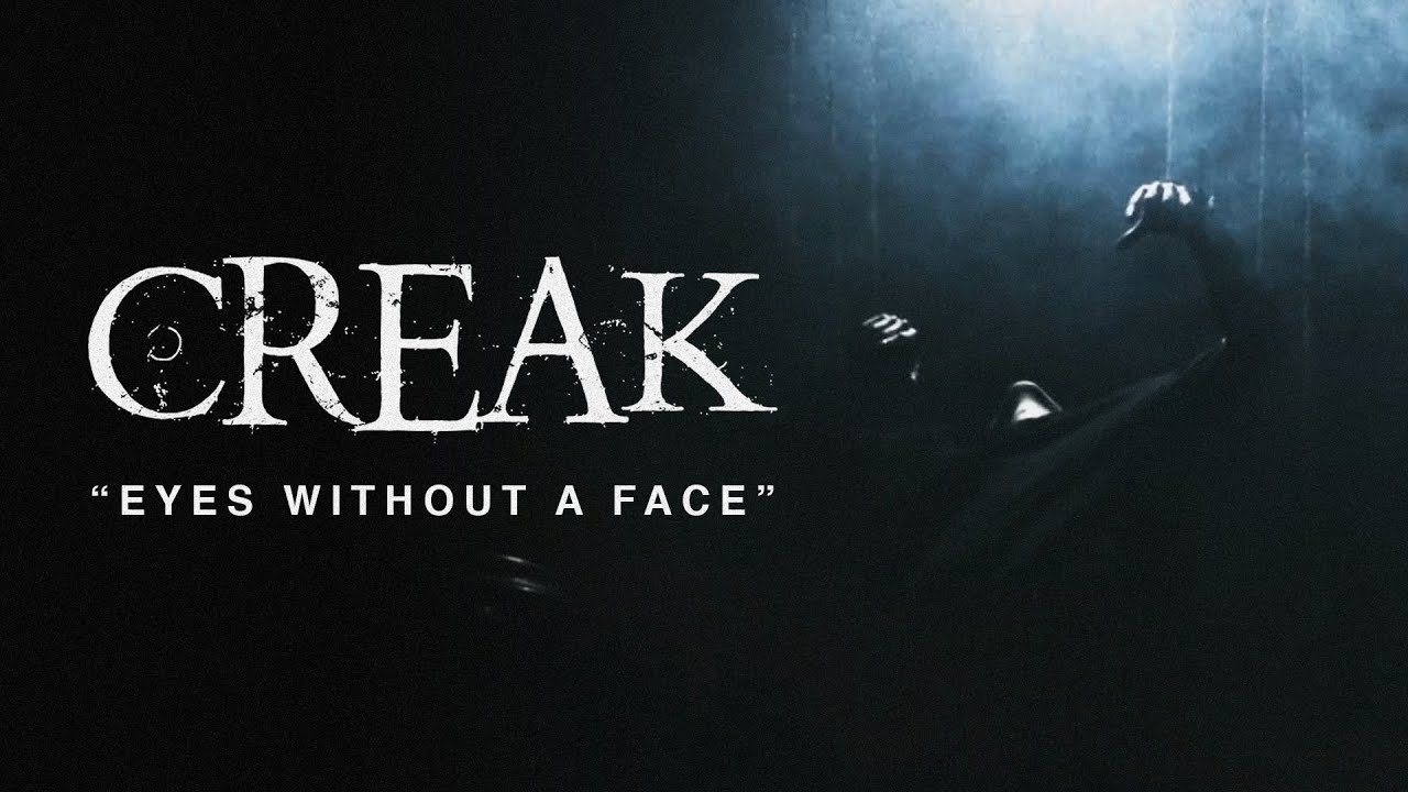 Creak - Eyes Without A Face (Official Music Video)