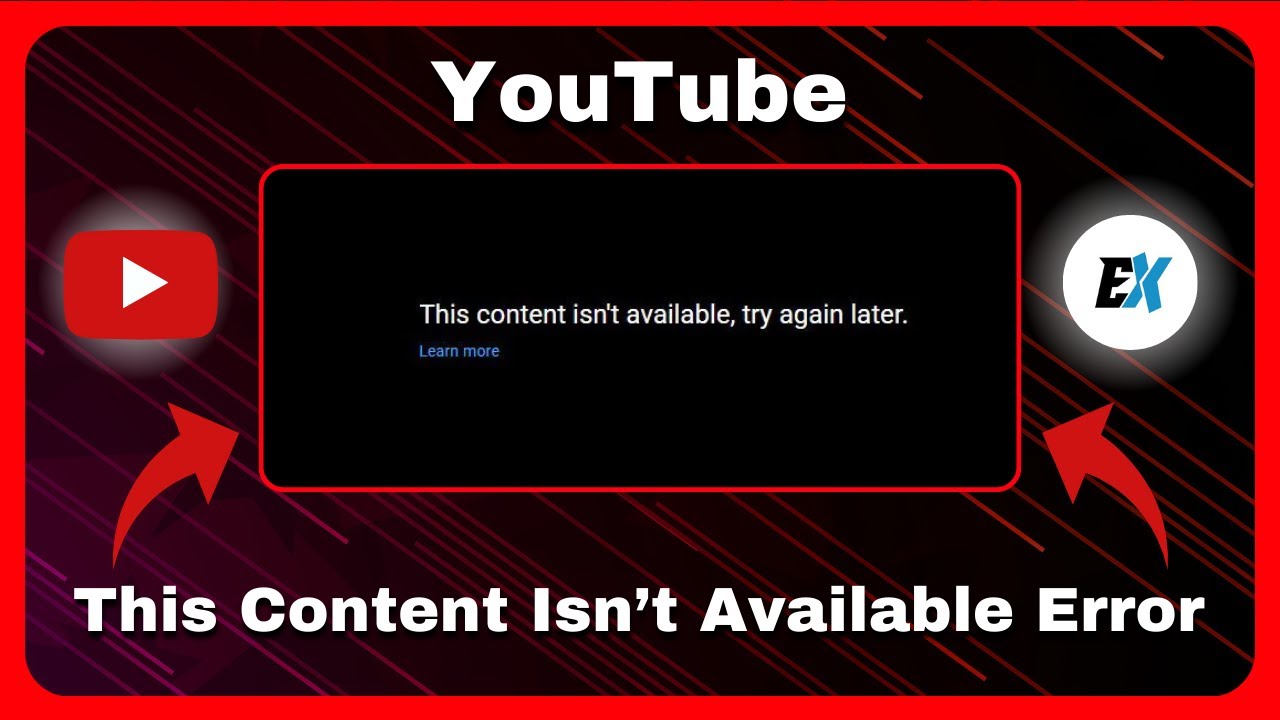 How to Fix &ldquo;This Content Isn&rsquo;t Available, Try Again Later&rdquo; on YouTube - YouTube Not Playing Videos