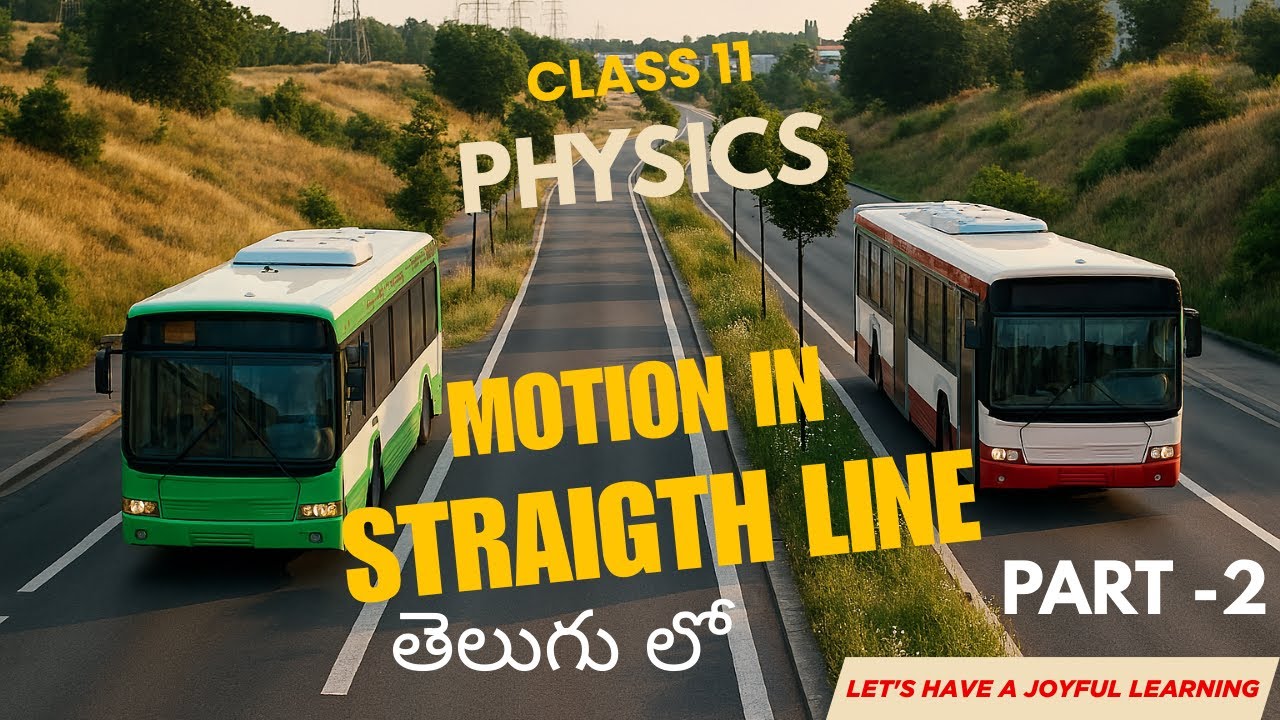 Motion in straight line| Part-2 | Class 11 physics | EAPCET Physics | AP&TG Inter Physics Topics