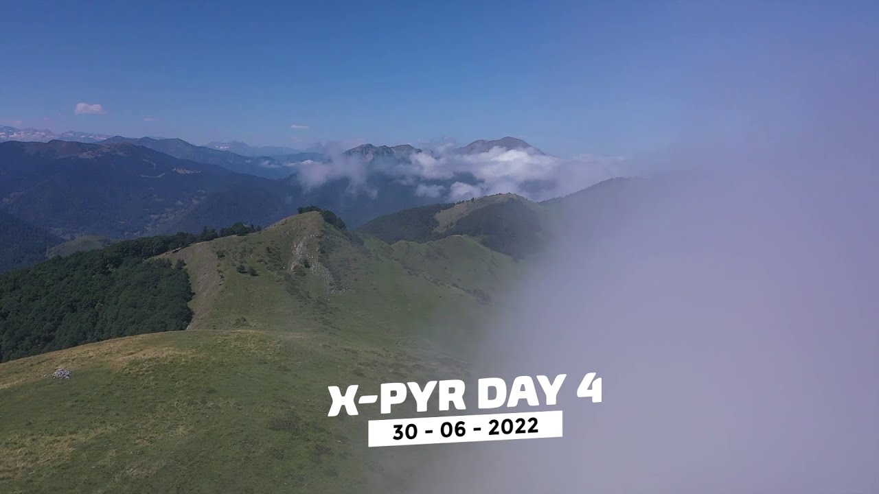 X-Pyr 2022 - Day 4 Highlights