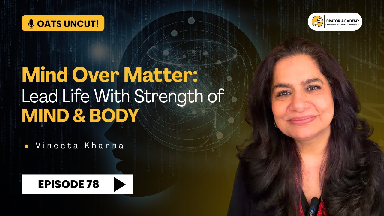 Mind Over Matter: Lead Life With Strength of MIND & BODY- E78