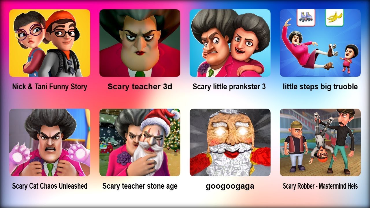 Scary Teacher 3D Vs Nick and Tani Vs Scary Little Prankster Vs Little Step