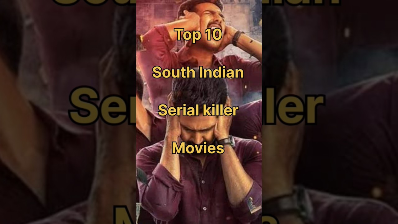 Top 10 best South Indian Serial killer movies