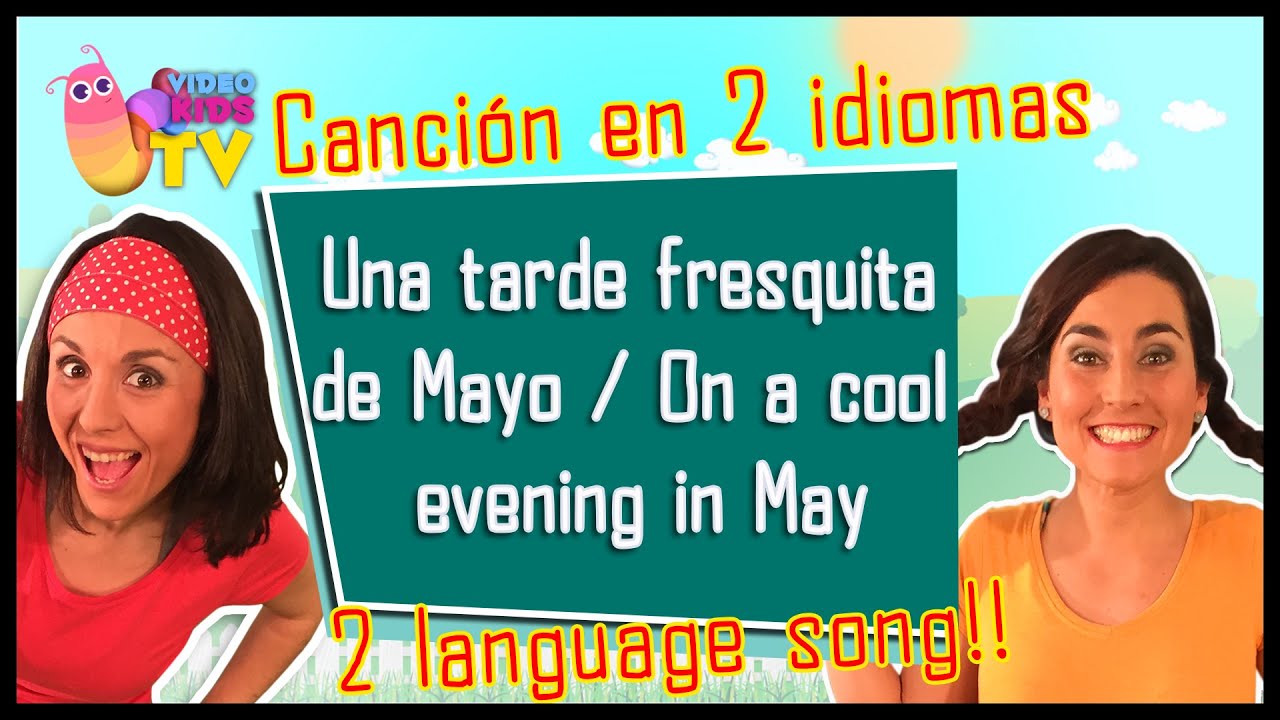 Canción Bilingüe ♫♪ UNA TARDE DE MAYO / A MAY EVENING ♫♪ Bilingual song