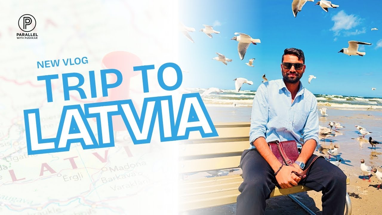 Trip To Latvia |Trip to Europe | Parallel with Pushkar