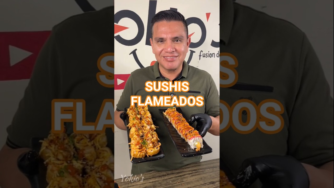 SUSHIS FLAMENADOS | YOKIO´S 