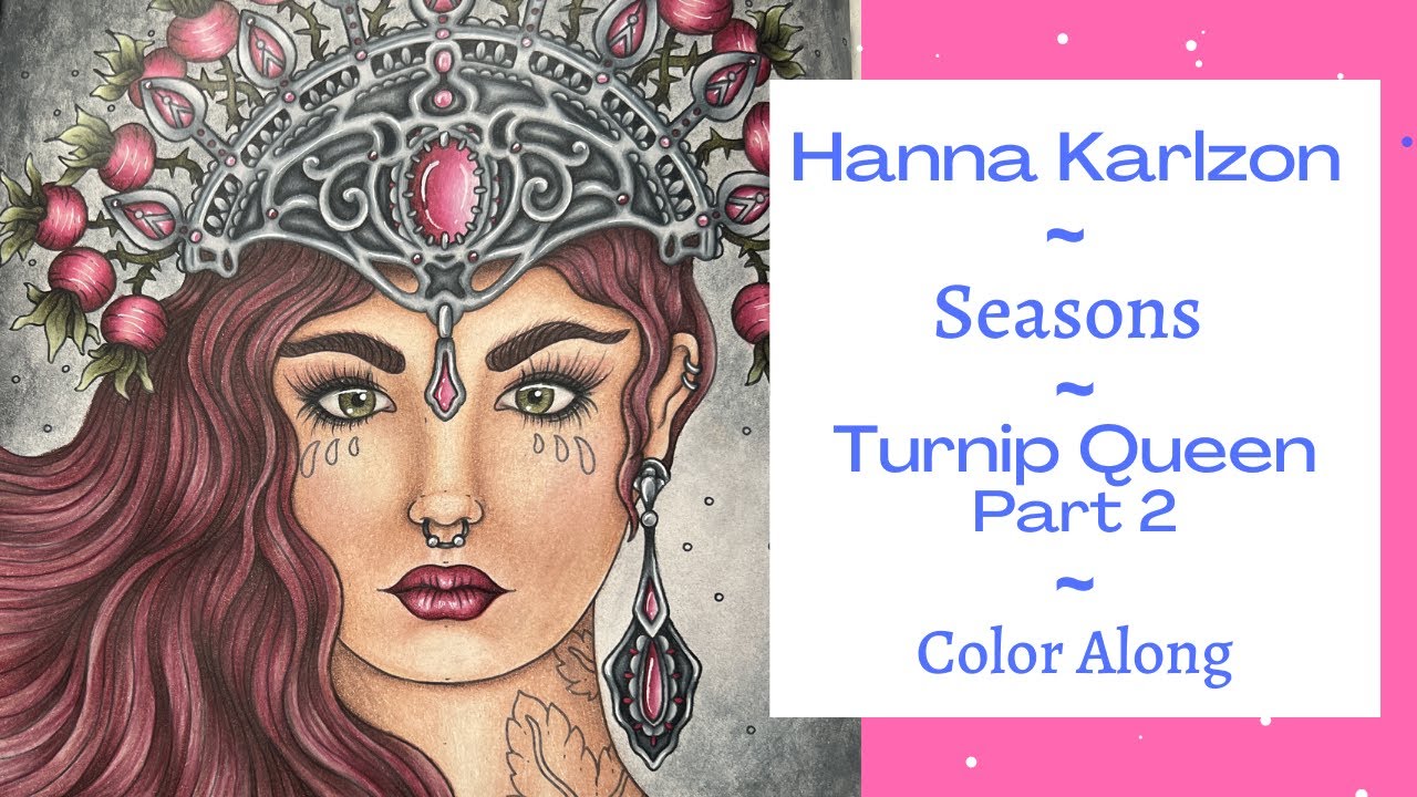 Hanna Karlzon | Seasons | Turnip Queen Part 2 | Color Along | Prismacolor pencils | Adult Coloring