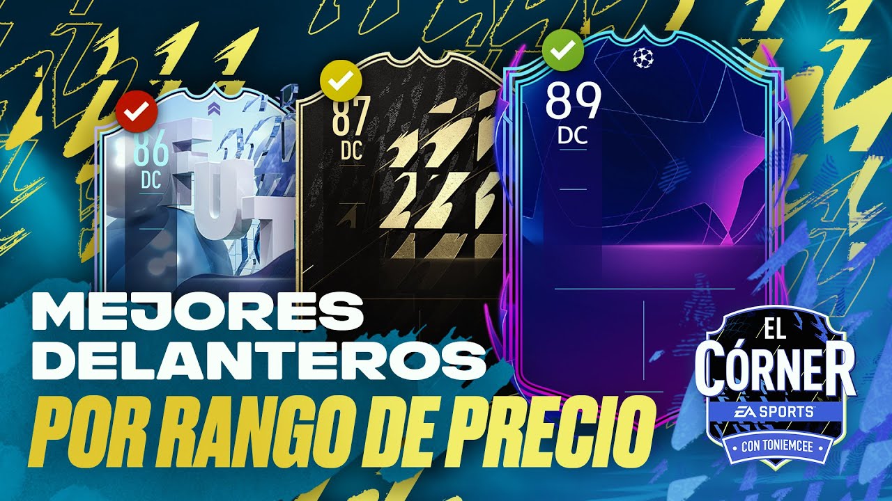 MEJORES DELANTEROS POR RANGO DE PRECIO EN FIFA 22 | EL CÓRNER