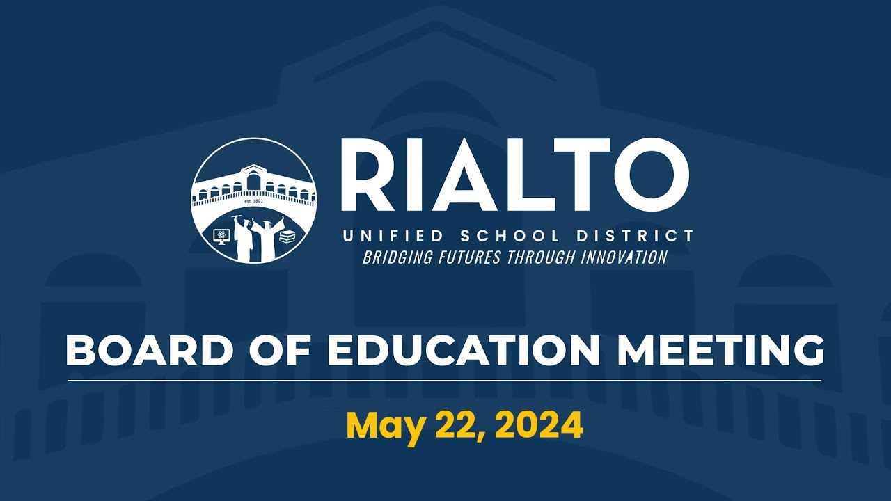 Spanish - Rialto USD Board of Education Meeting -  May 22, 2024