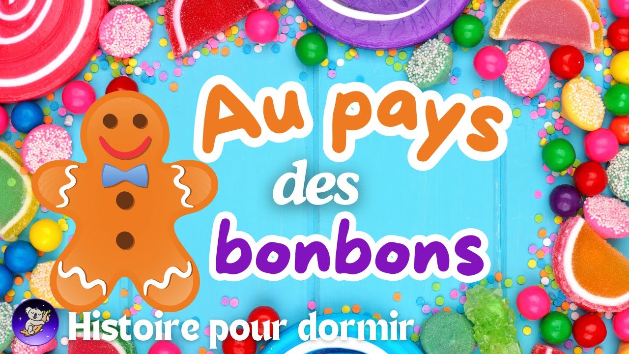 Histoire pour S'ENDORMIR 🍬 Au Pays des Bonbons | Histoire Enchantée pour S'endormir Doucement 😴✨