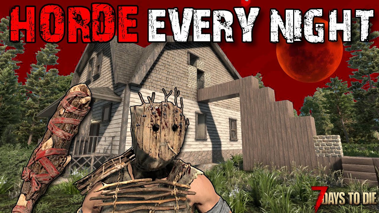7 Days To Die - Horde Every Night - Getting Started (Ep1)
