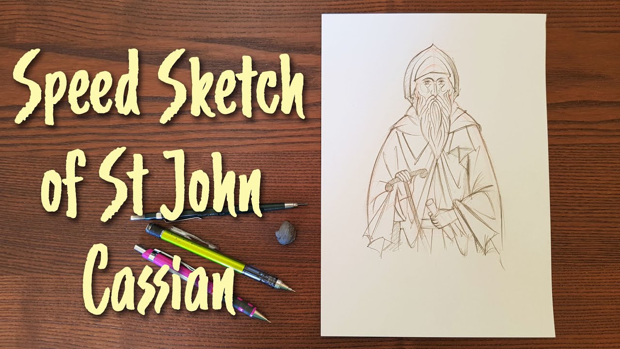Speed Sketch: St John Cassian