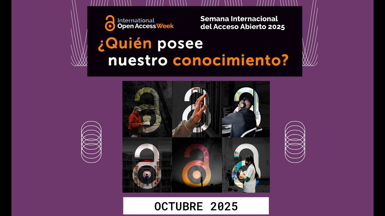 ¿Quién posee nuestro conocimiento? / Semana del acceso abierto ( viernes 24 de octubre )