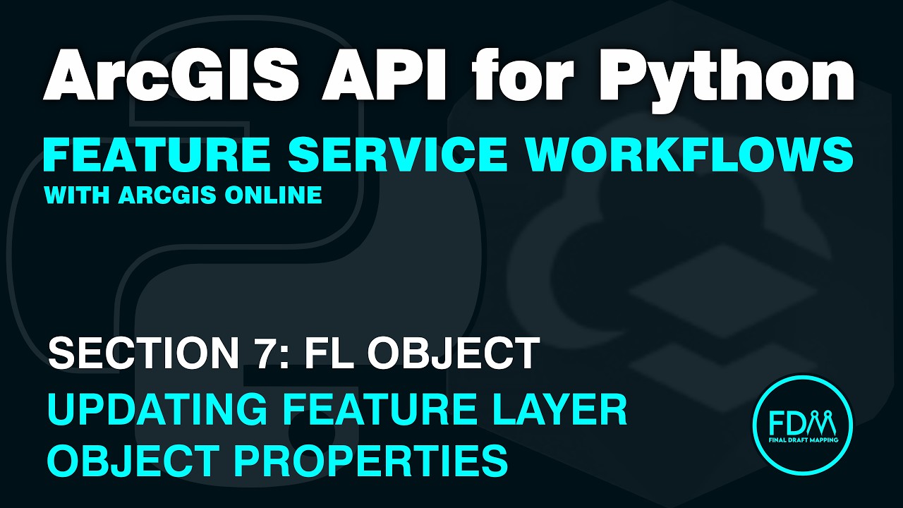 Update FeatureLayer Object JSON Properties with the ArcGIS API for Python | ArcGIS Online
