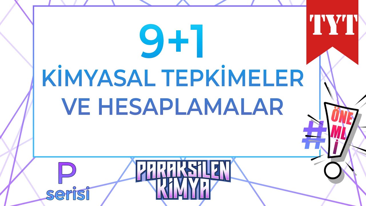 9+1 - 09 -  Kimyasal Tepkimeler ve Hesaplamalar - OSYM Analizi #mol