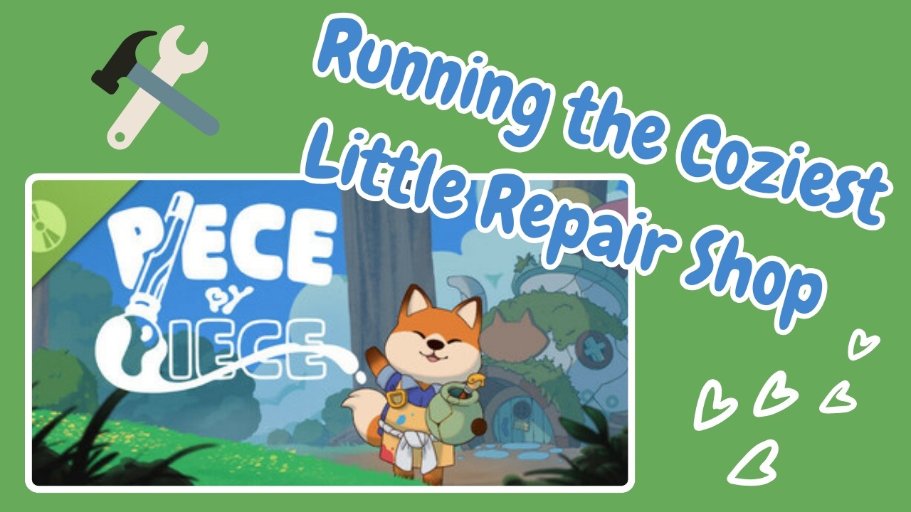 Running the Coziest Little Repair Shop 🦊 Piece by Piece Demo
