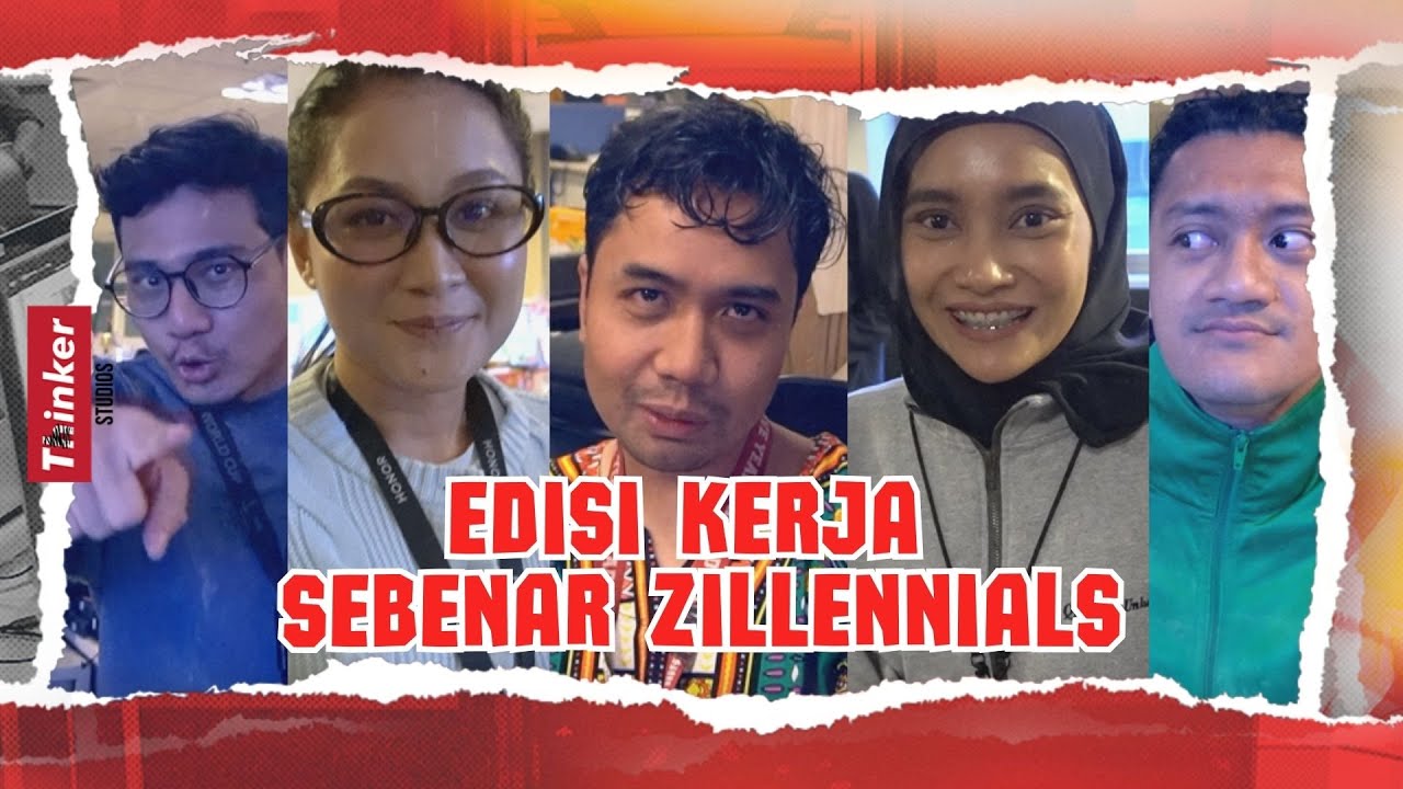 Life at Thinker: Edisi Kerja Sebenar Zillennials