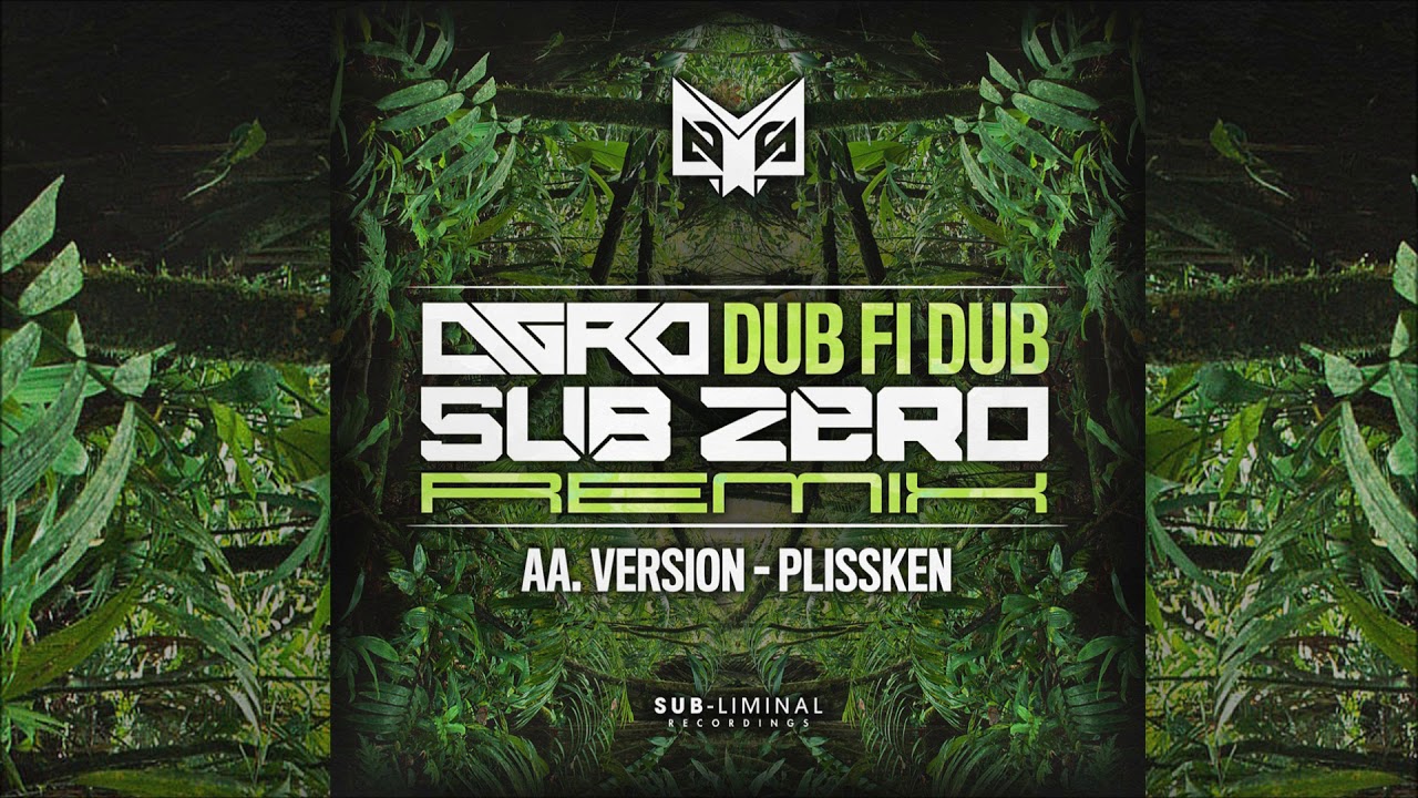 Agro - Dub Fi Dub (Sub Zero Remix) [Sub-Liminal Recordings]