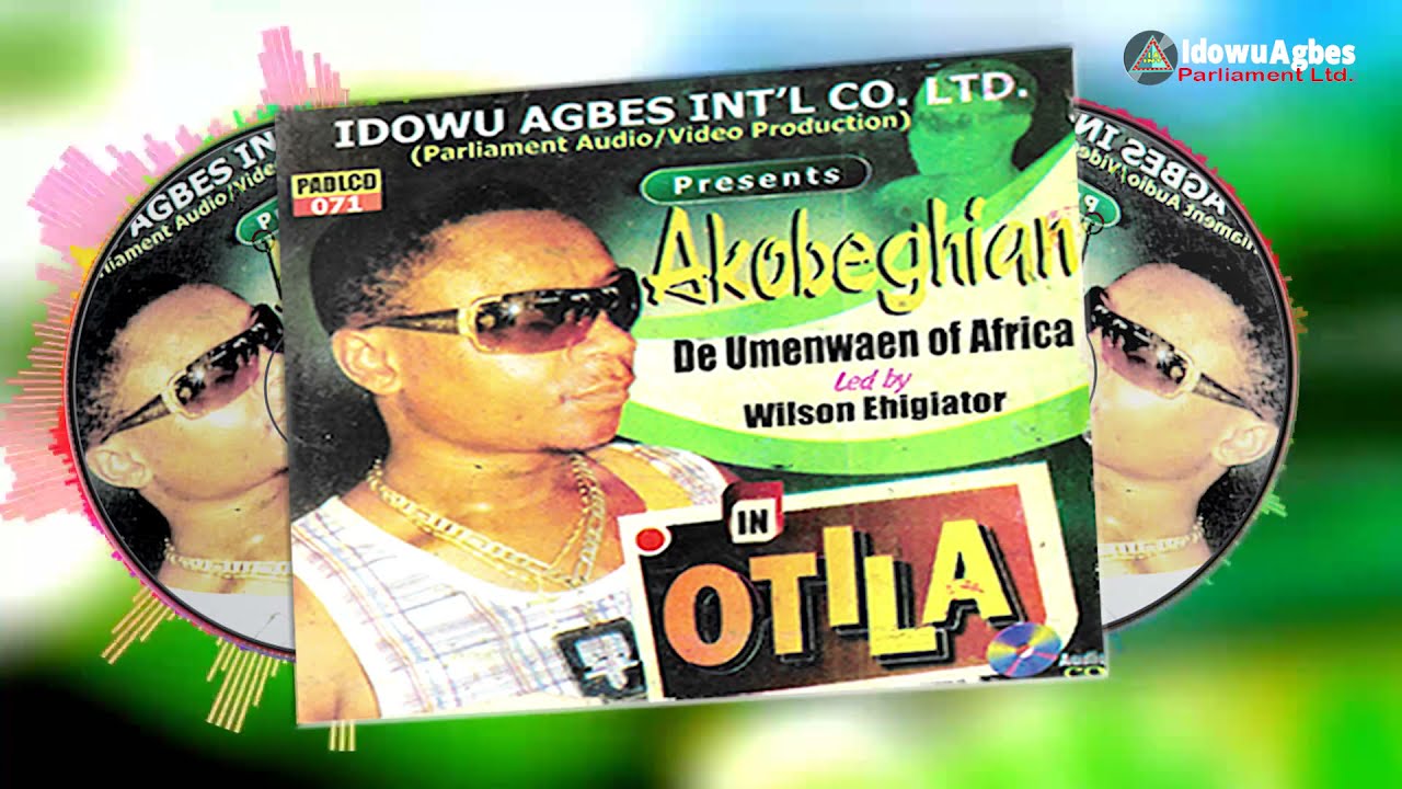 AKOBEGHIAN - OTILA [FULL ALBUM] | LATEST BENIN MUSIC | AKOBE MUSIC