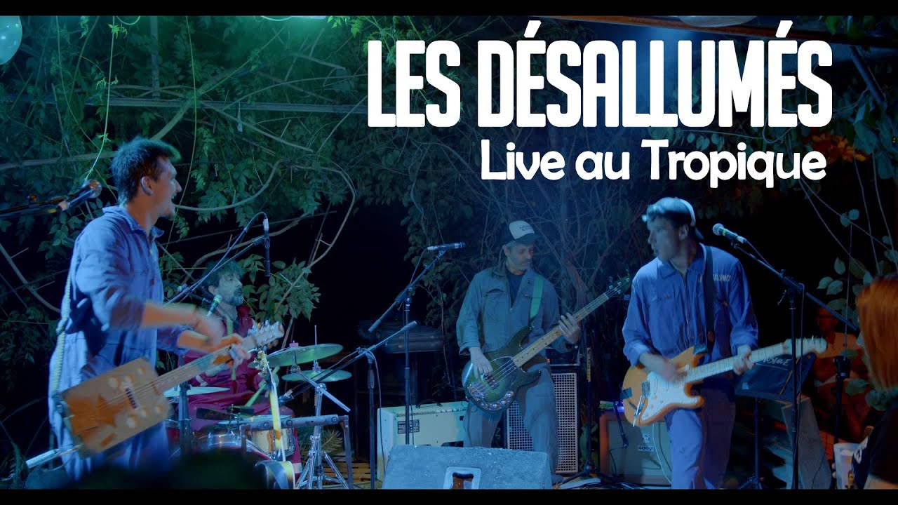 Les Désallumés - On Fait Comment + Out Of Control LIVE au Tropique du Papillon