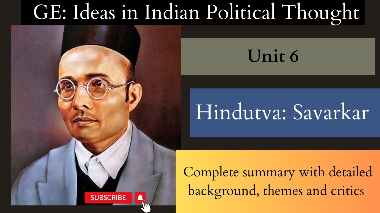 Hindutva: Savarkar|| Unit-6||GE Ideas in Indian Political Thought