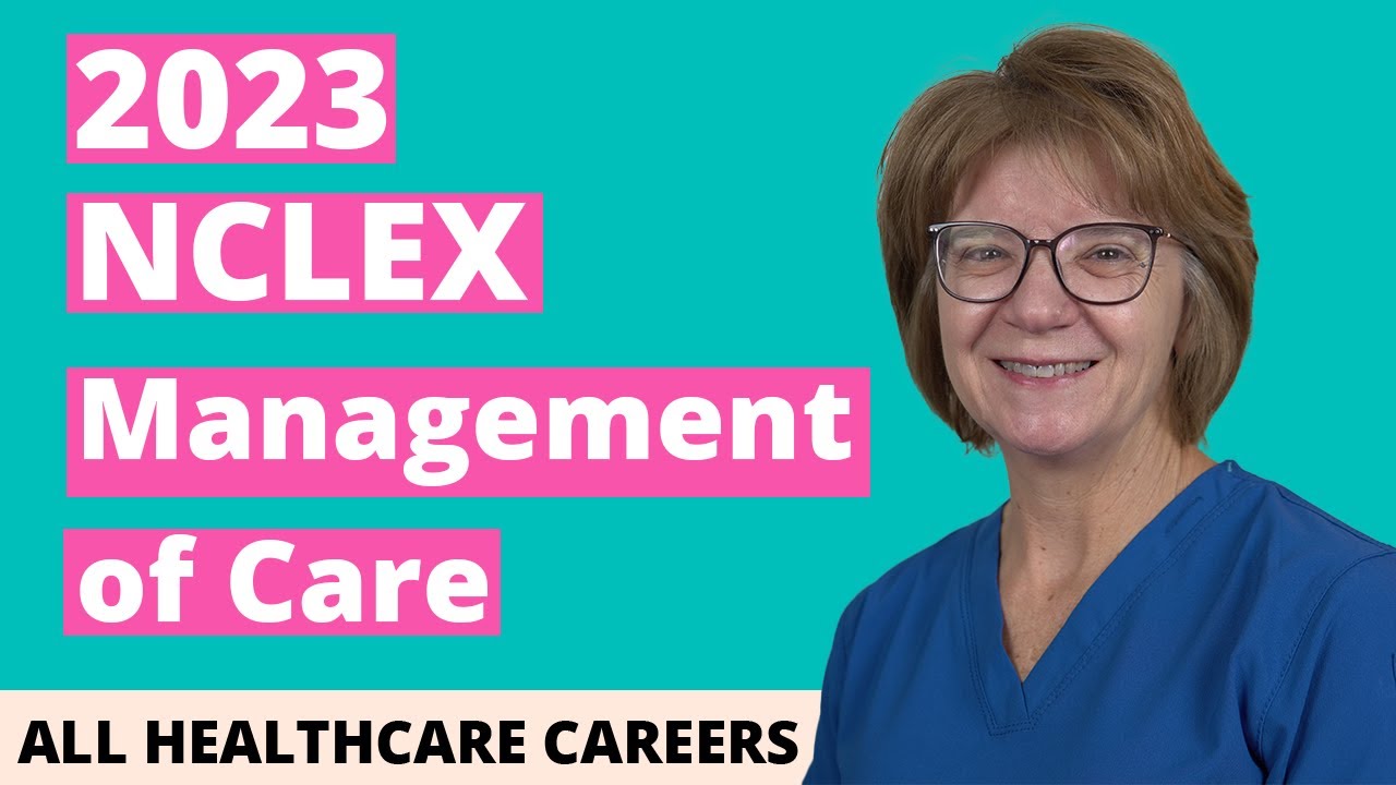 NCLEX Practice Test for Management of Care 2023 (40 Questions with Explained Answers)