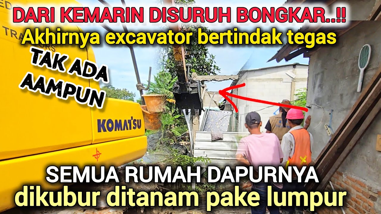 PAGI PAGI BUKA JALUR , PAKDE MUJI NGAMUK HAJAR BANGUNAN LIAR YANG TAK KASIH JALAN UNTUK EXCAVATOR 