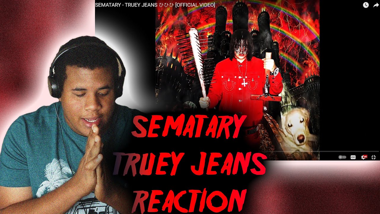 SEMATARY - TRUEY JEANS  [OFFICIAL VIDEO] (REACTION) FIRST TIME HEARING