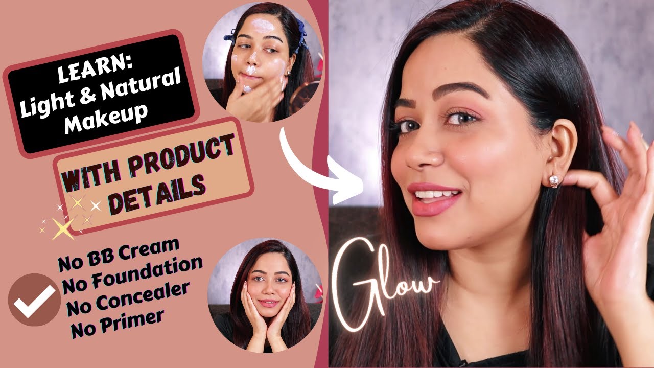 LEARN : How to achieve Light & Natural Glowy Makeup | Long Lasting Makeup