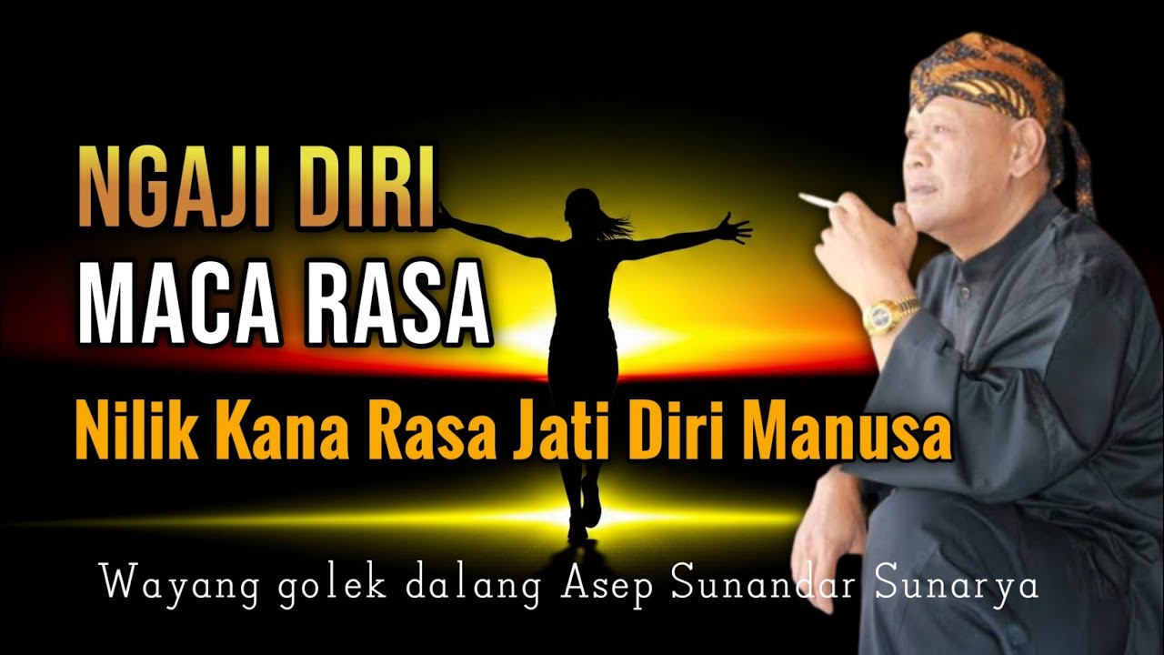 Ngaji Diri, Maca Rasa - Nilik Kana Rasa Jeung Jati Diri Manusa Lewih Jero