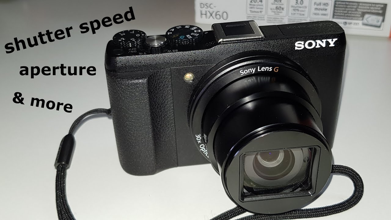 Sony DSC-HX60 How to change aperture, shutter & more