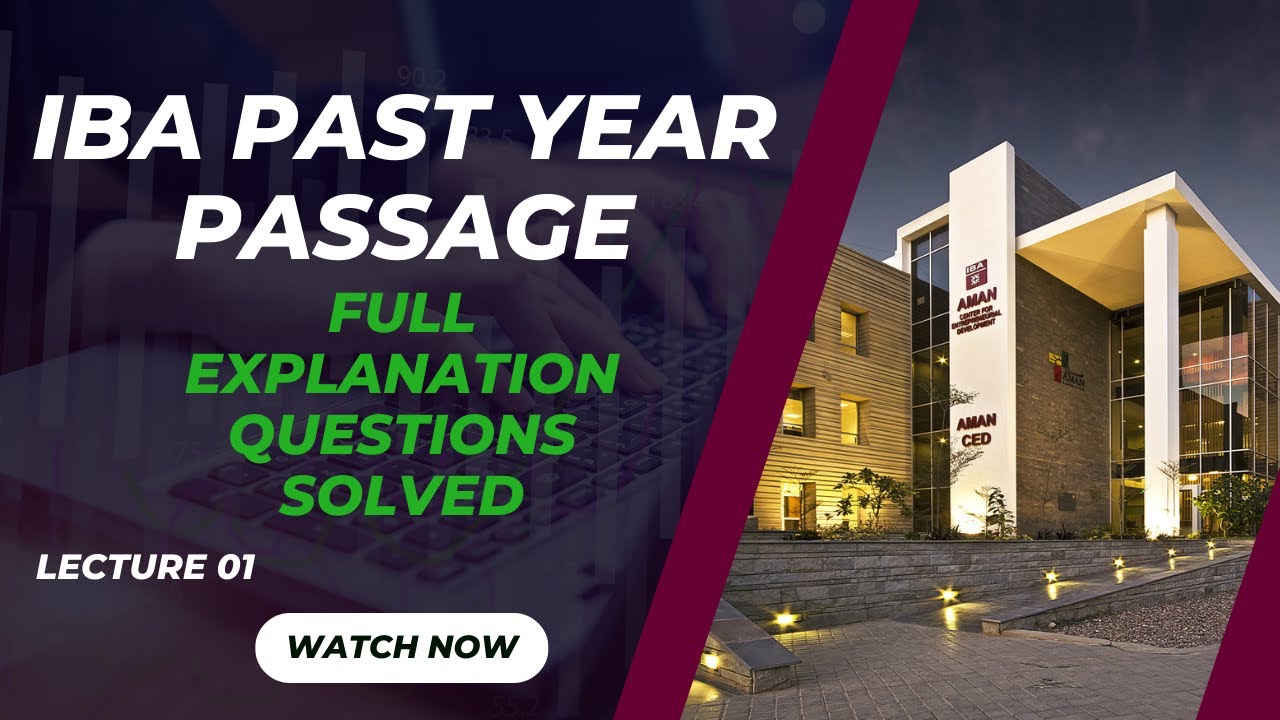 IBA Past Paper Passage | Full Explanation + Questions Solved
