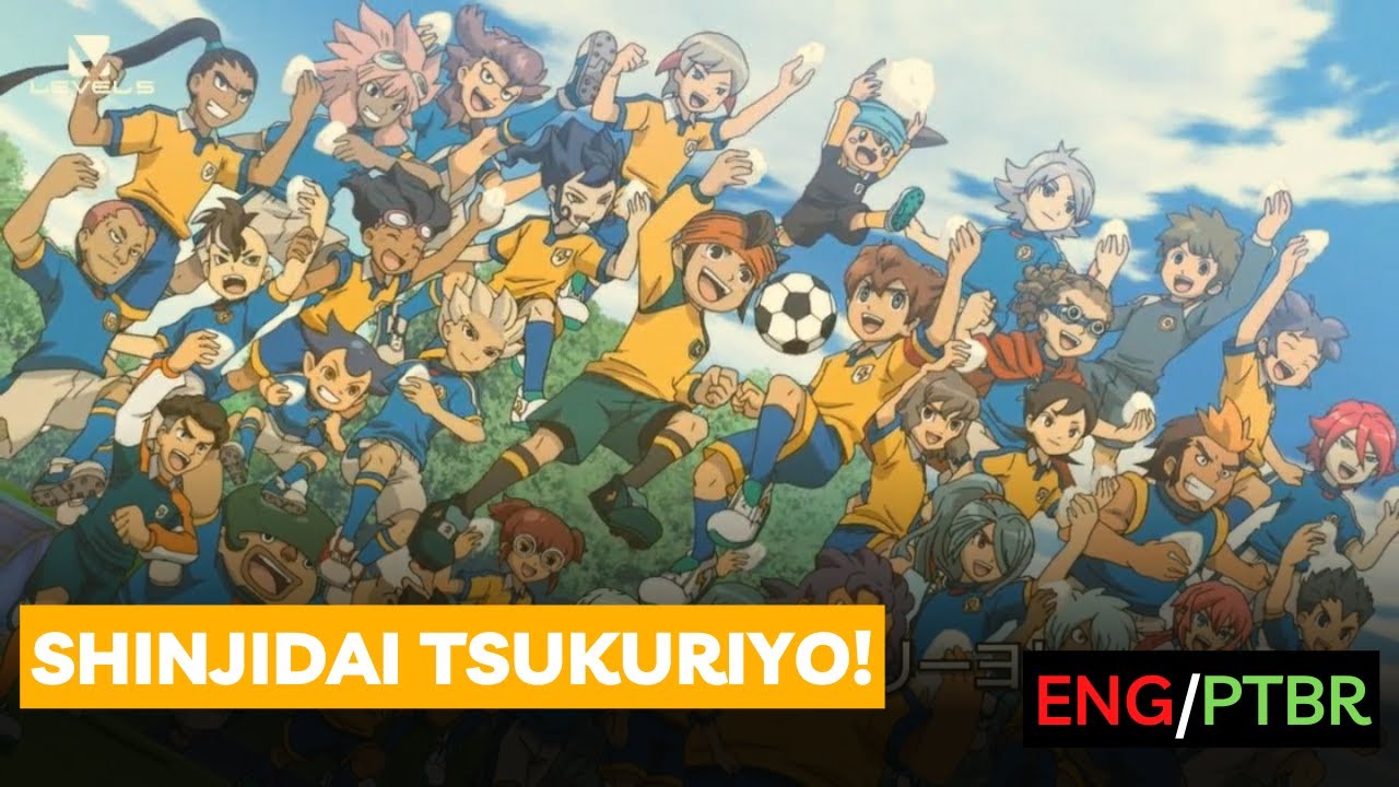 Shinjidai Tsukuriyo! - Inazuma Eleven Go Strikers 2013 Opening Abertura ( Lyrics PT-BR/ENG )