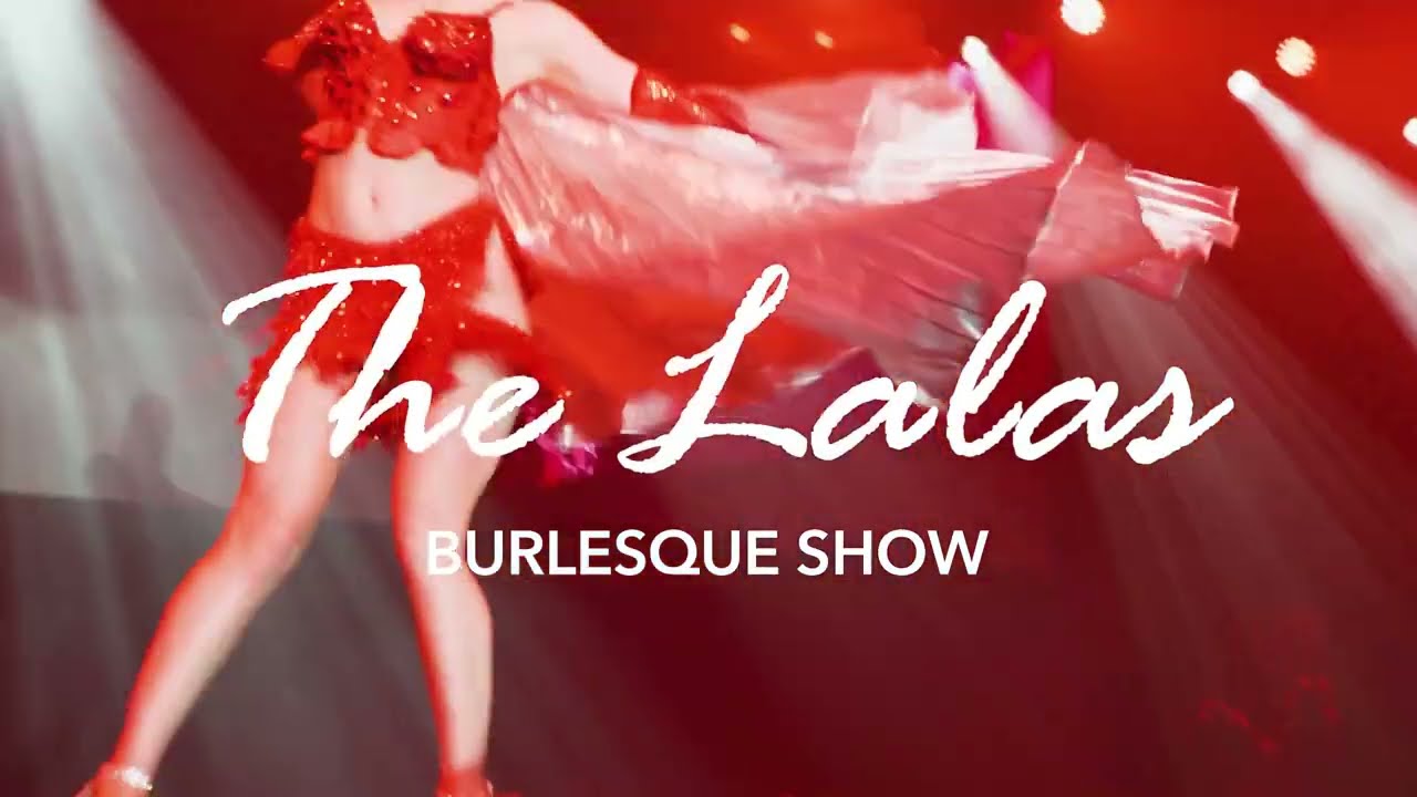 The Lala's Burlesque Show