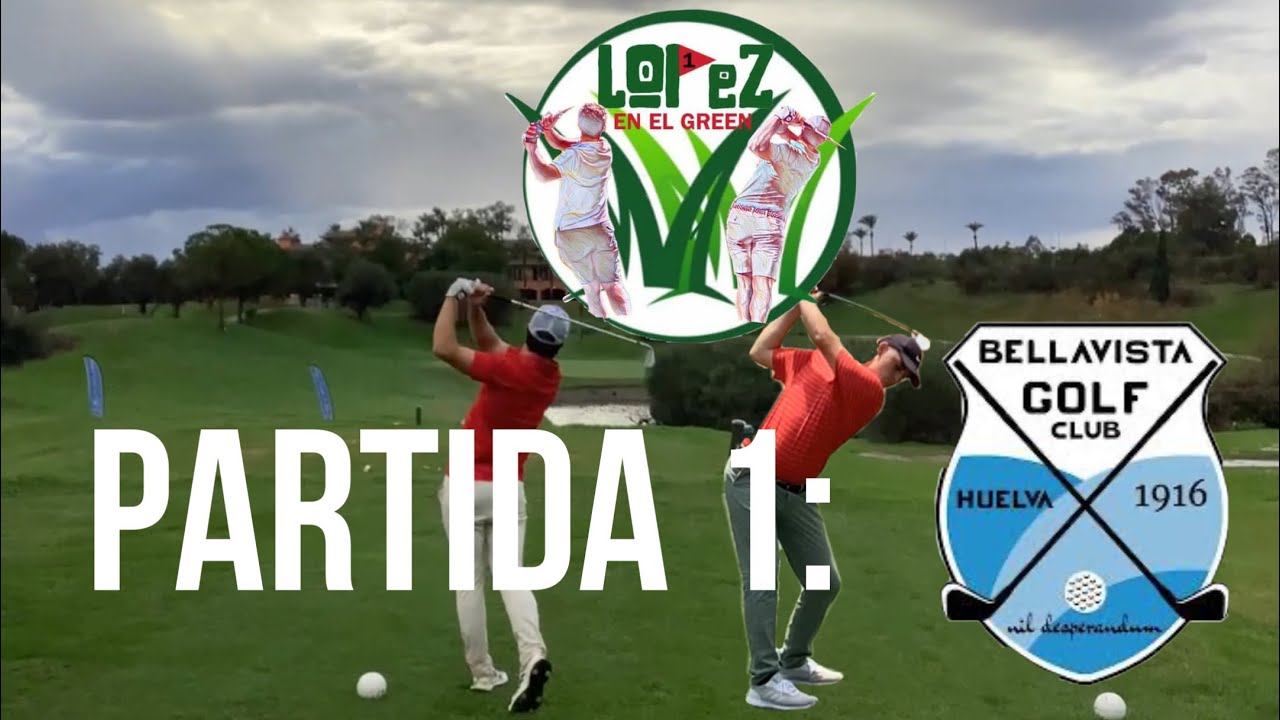 Partida de GOLF 9 hoyos Álvaro vs Daniel en BELLAVISTA CLUB DE GOLF
