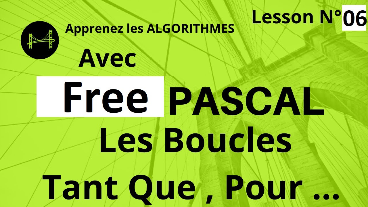 Free pascal 06 Les Boucles