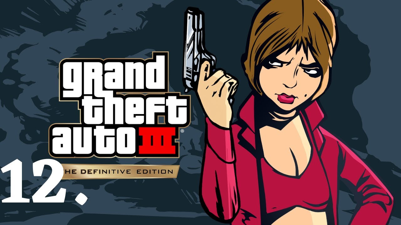 Grand Theft Auto 3: The Definitive Edition Walkthrough Part 12 (no commentary)