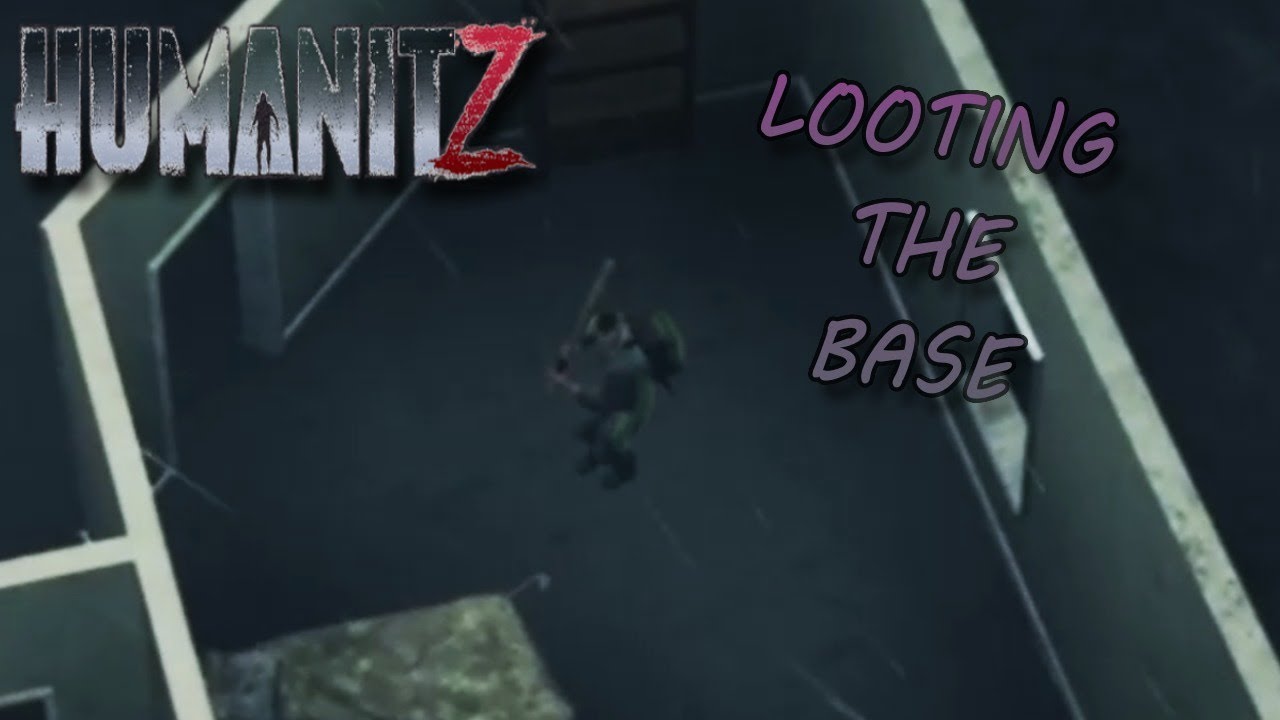 looting The Base  Humanitz |Gameplay