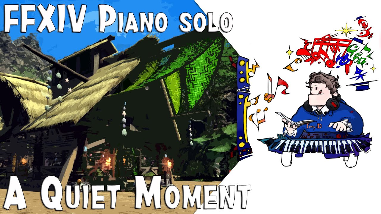 FFXIV - A Quite Moment for piano solo(Arr.by Terry:D)