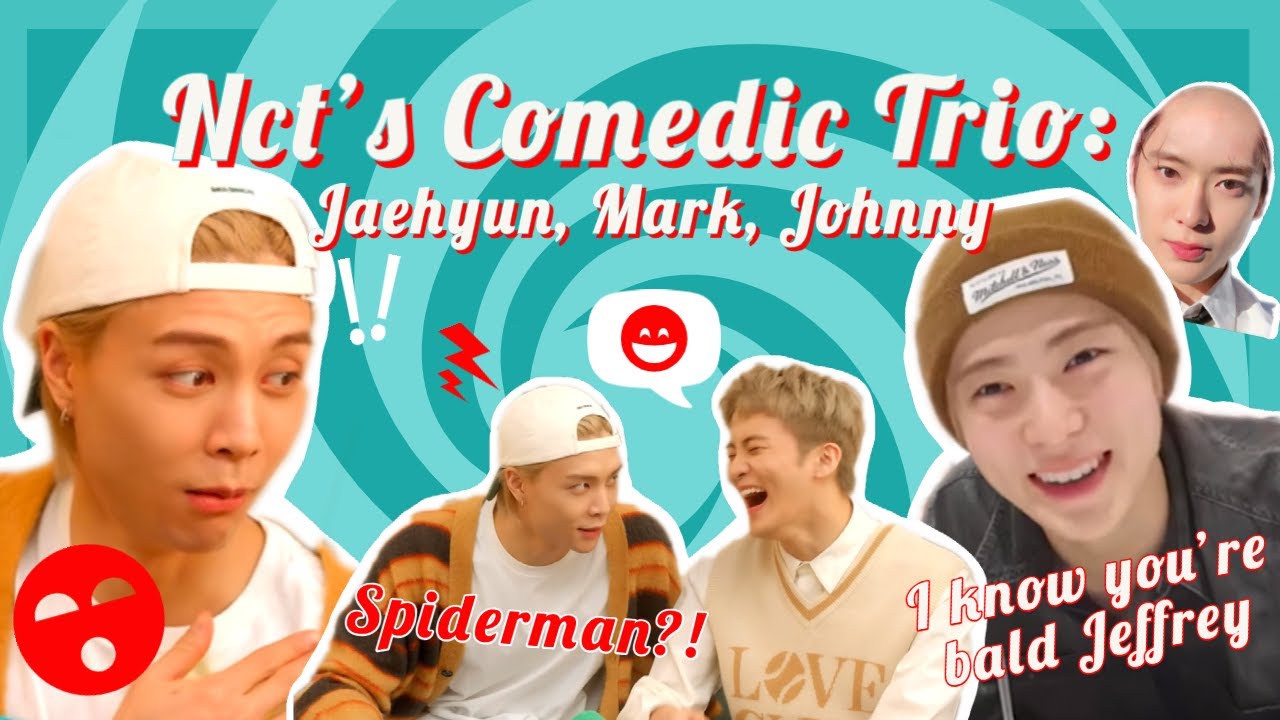 Nct's Comedic Trio: Johnny, Jaehyun, and Mark