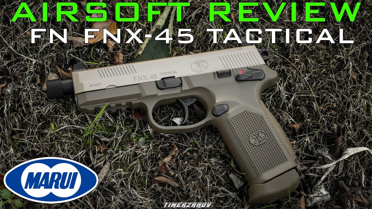 Airsoft Review #202 Tokyo Marui FN Herstal FNX-45 Tactical Gaz Blowback [FR]