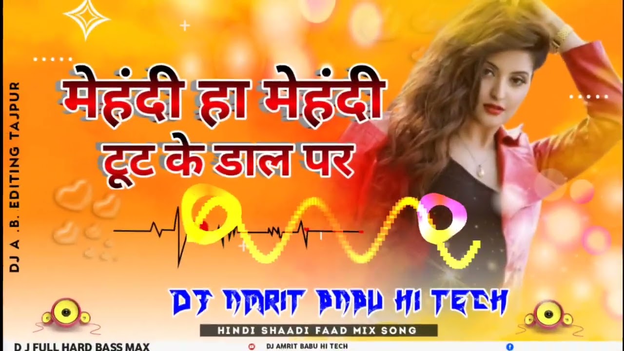 DJ Rajkamal basti ye to Mehandi hai to rang lati hai Hindi love shaadi mix by dj Amrit Babu hi tech