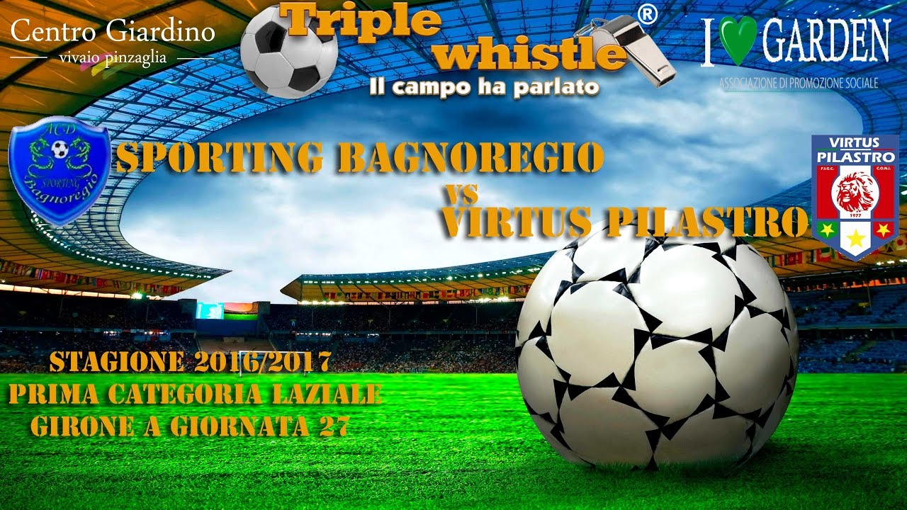 CALCIO, PRIMA CATEGORIA: SPORTING BAGNOREGIO - VIRTUS PILASTRO , stagione 2016-2017