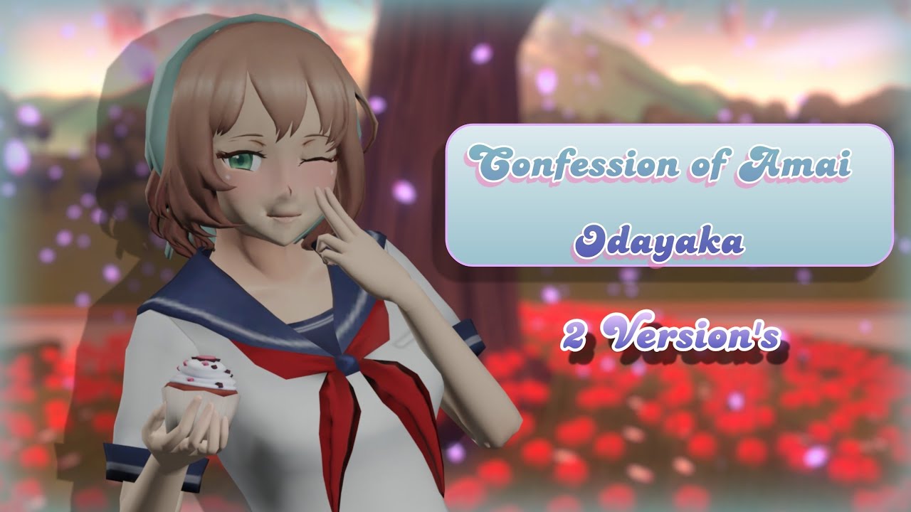 Confessions of Amai Odayaka 2 Ver【Yandere Simulator Update】